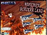 Homerun in Berzerk Land